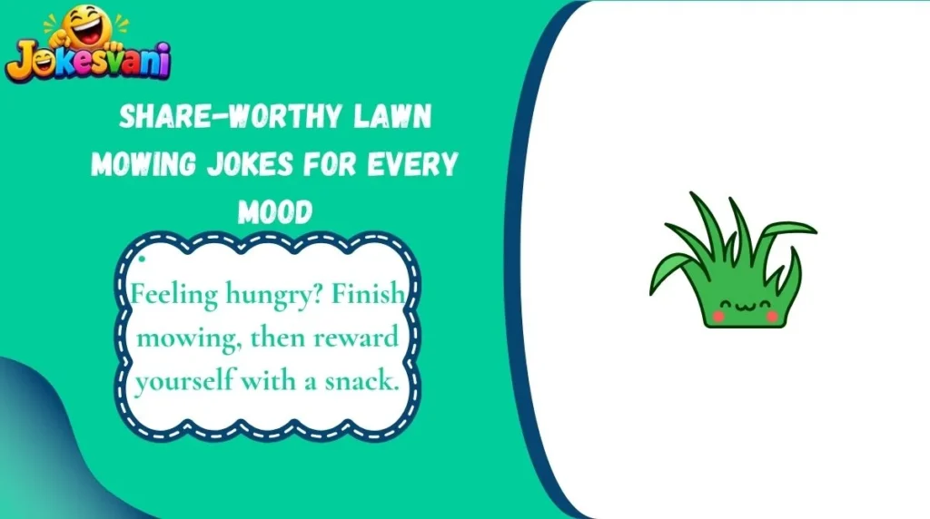 Share-Worthy Lawn Mowing Jokes for Every Mood
