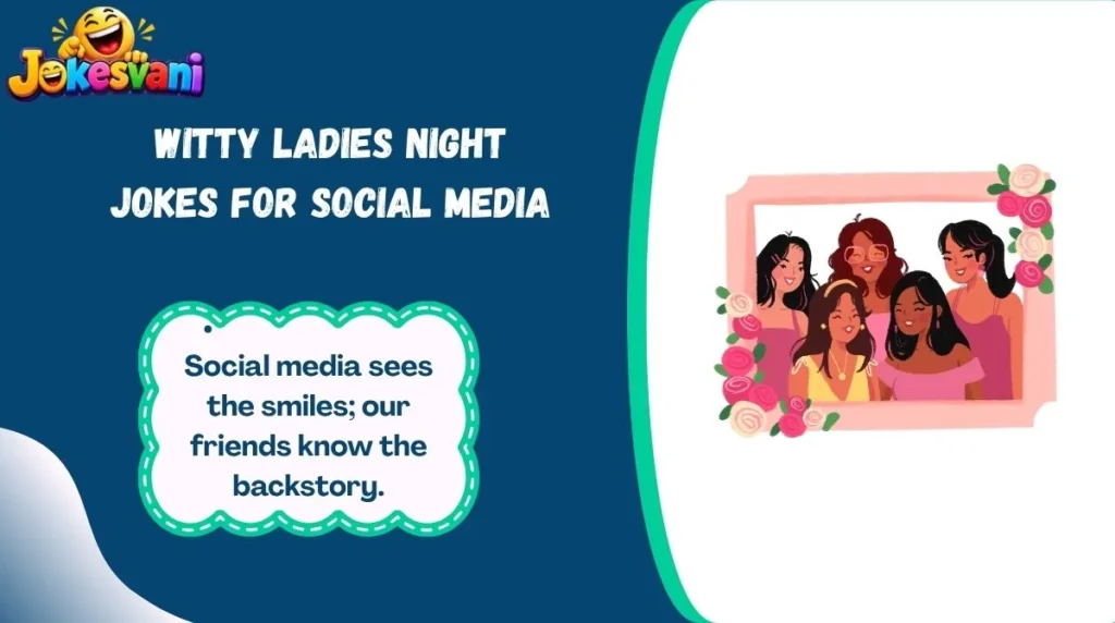 Witty Ladies Night Jokes for Social Media