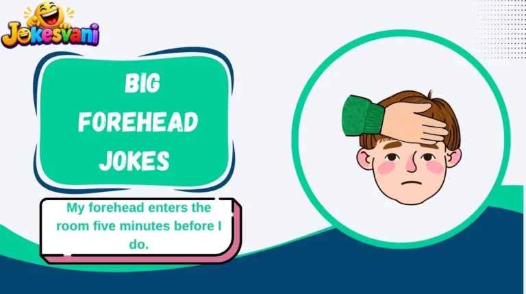 Big Forehead Jokes