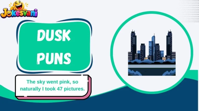Dusk Puns