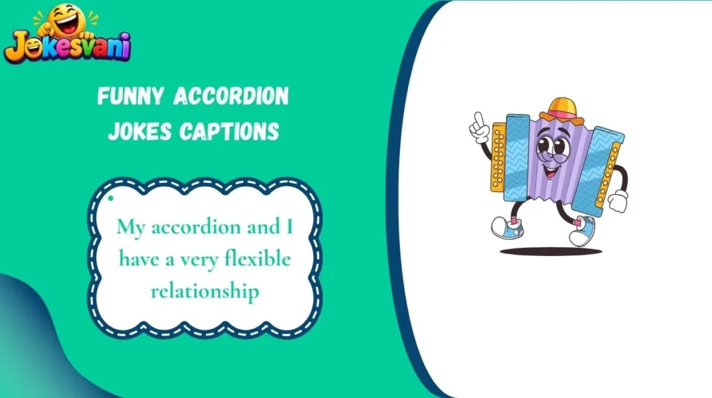 Funny Accordion Jokes Captions