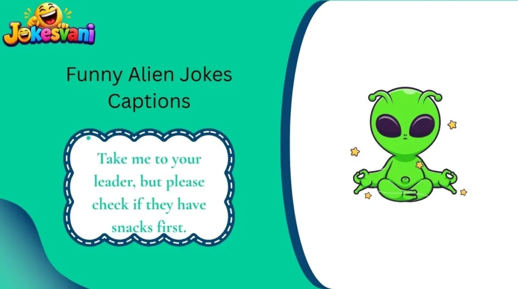 Funny Alien Jokes Captions