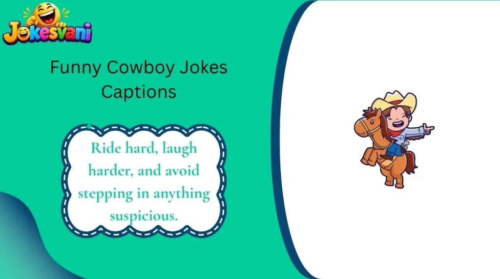 Funny Cowboy Jokes Captions