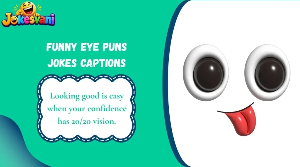 Funny Eye Puns Jokes Captions