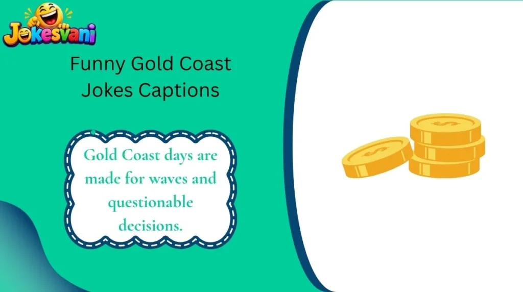 Funny Gold Coast Jokes Captions