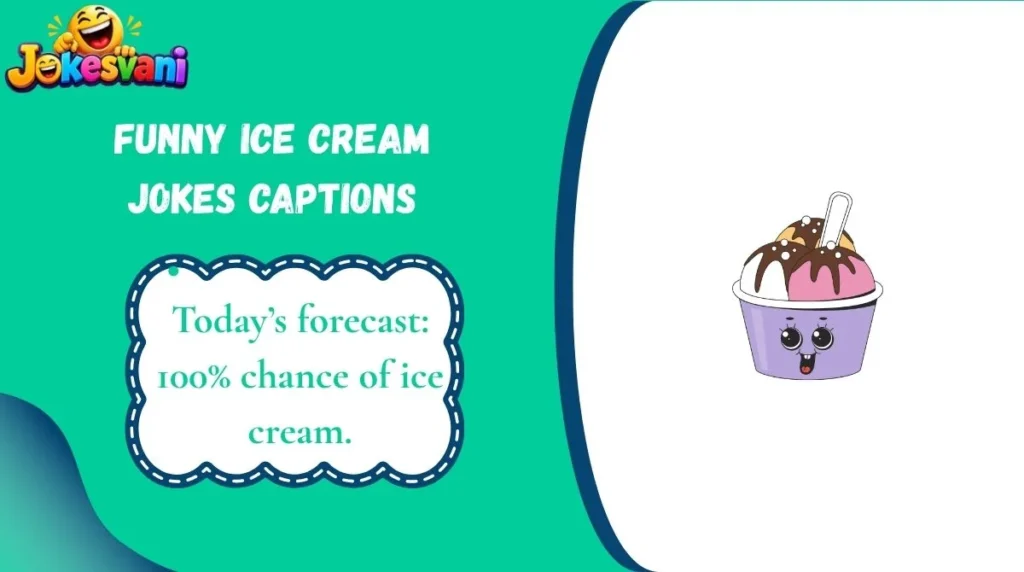 Funny Ice Cream Jokes Captions