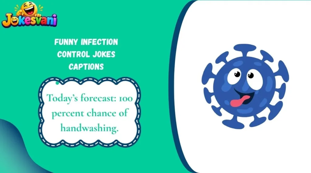 Funny Infection Control Jokes Captions
