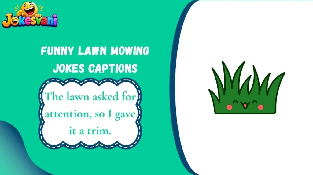 Funny Lawn Mowing Jokes Captions