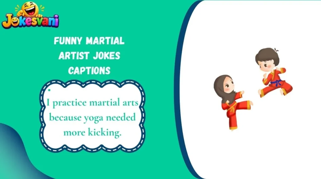 Funny Martial Artist Jokes Captions