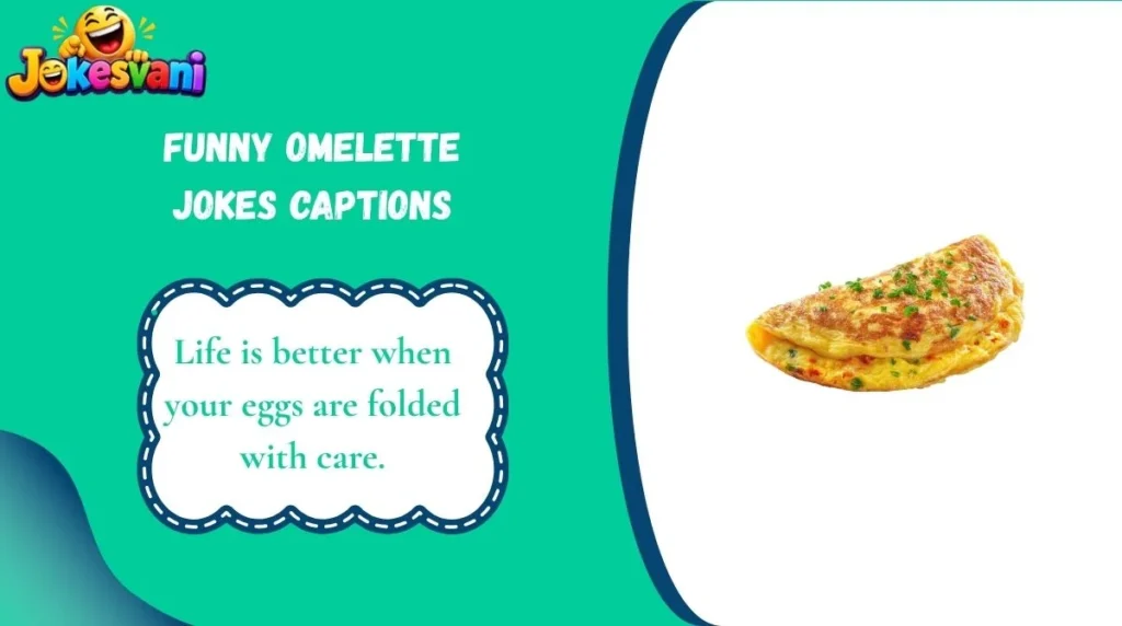 Funny Omelette Jokes Captions