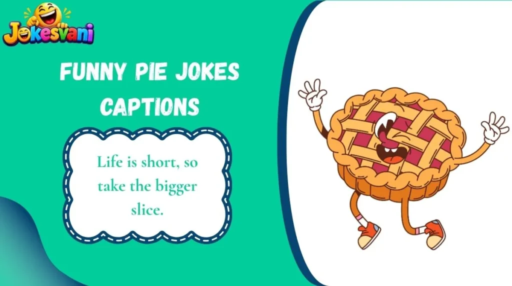 Funny Pie Jokes Captions