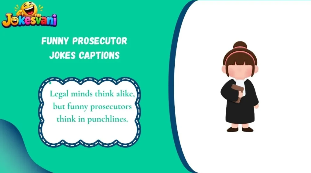 Funny Prosecutor Jokes Captions