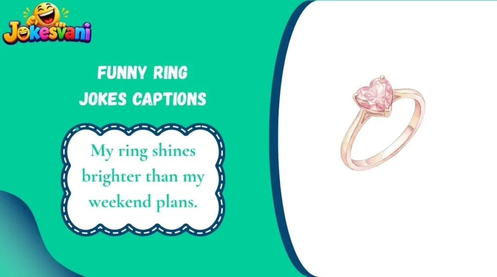 Funny Ring Jokes Captions