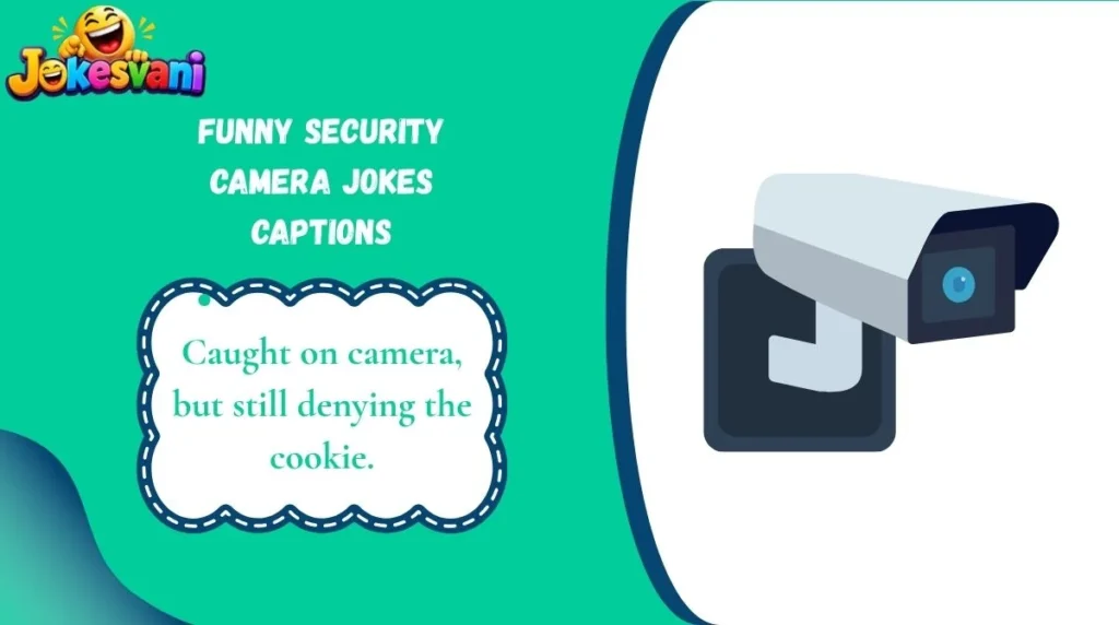 Funny Security Camera Jokes Captions