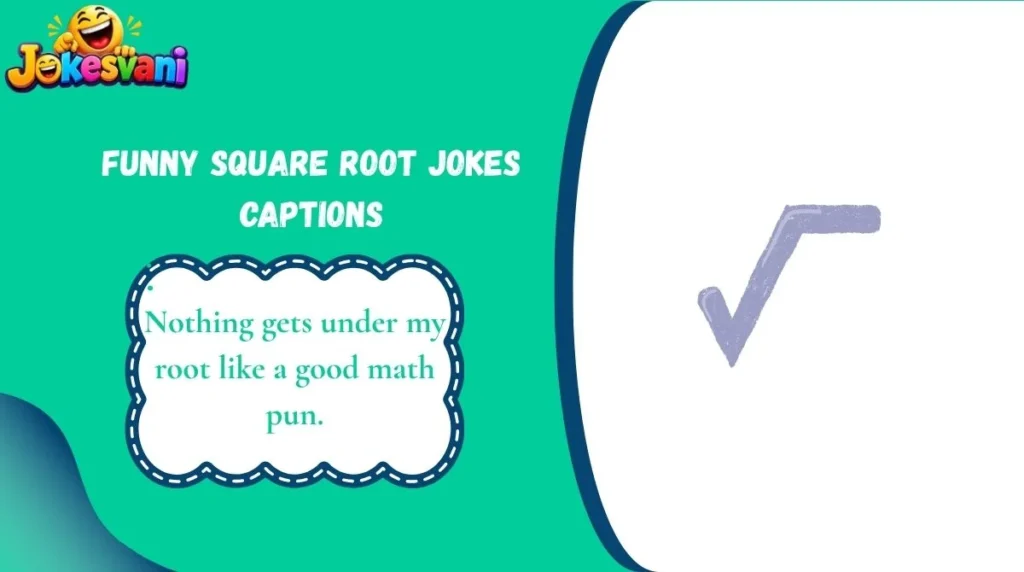 Funny Square Root Jokes Captions
