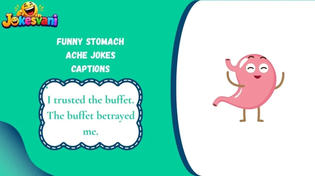 Funny Stomach Ache Jokes Captions
