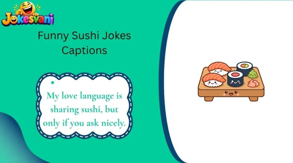 Funny Sushi Jokes Captions