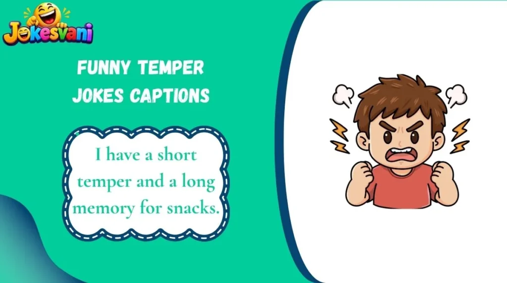 Funny Temper Jokes Captions