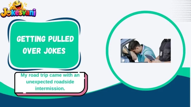 Getting Pulled Over Jokes