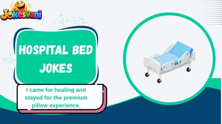 Hospital Bed Jokes