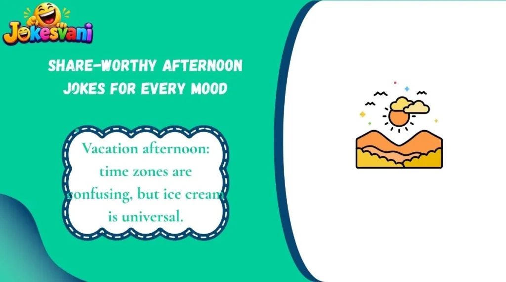 Share-Worthy Afternoon Jokes for Every Mood