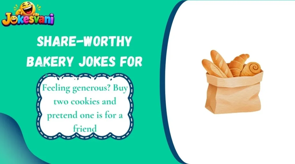 Share-Worthy Bakery Jokes for Every Mood