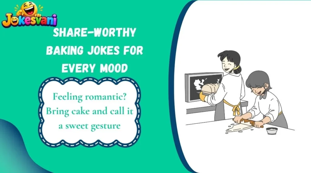 Share-Worthy Baking Jokes for Every Mood
