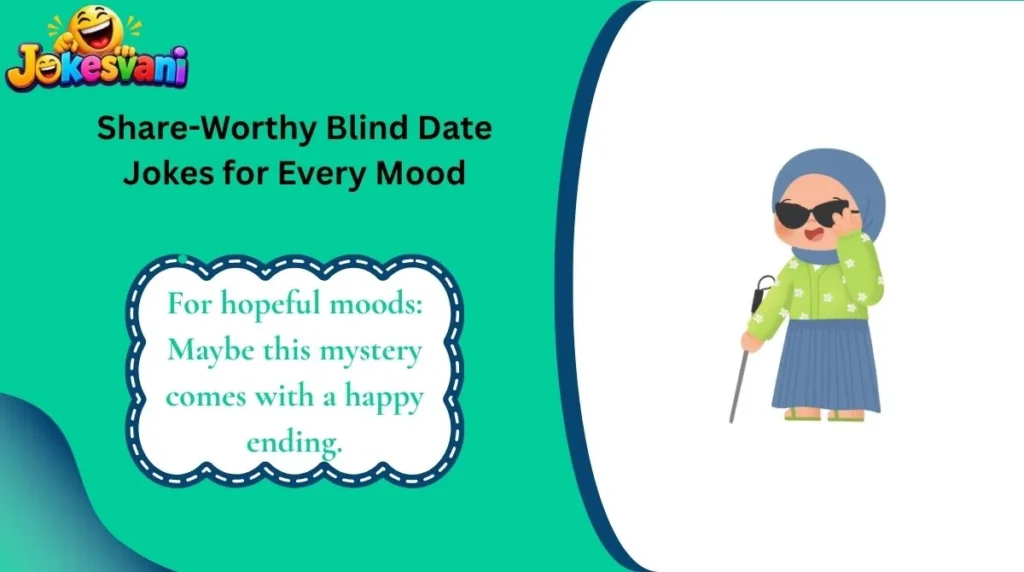 Share-Worthy Blind Date Jokes for Every Mood