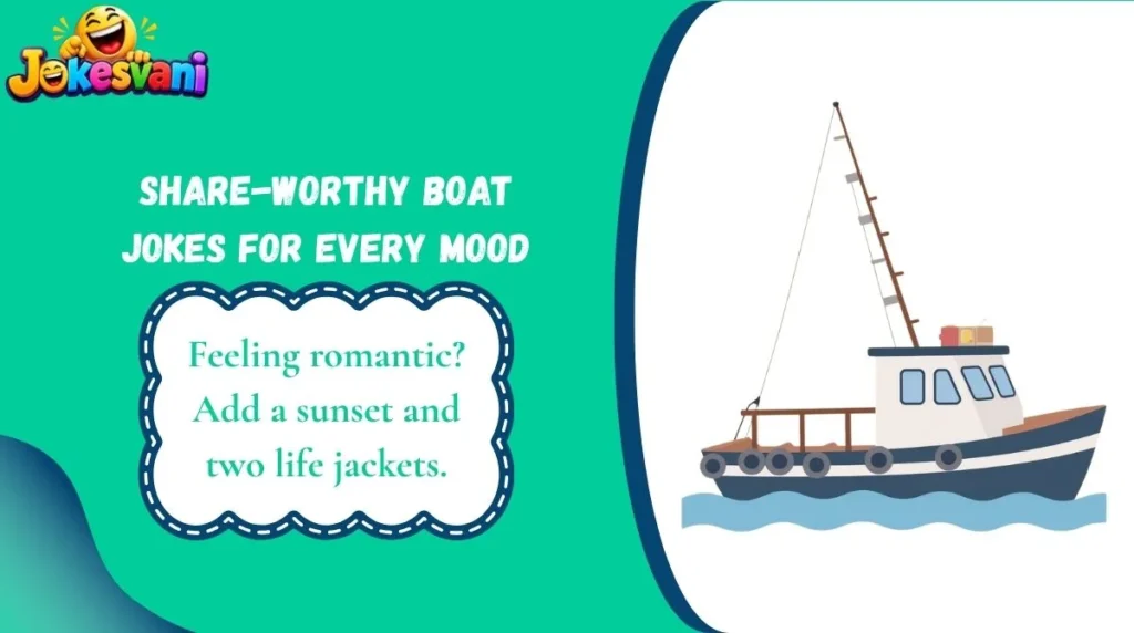 Share-Worthy Boat Jokes for Every Mood