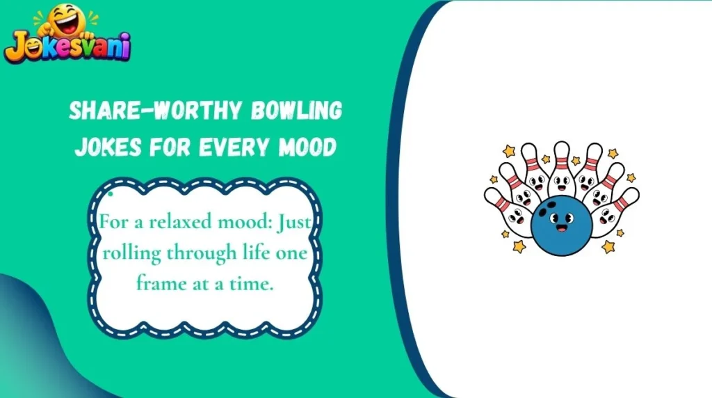 Share-Worthy Bowling Jokes for Every Mood