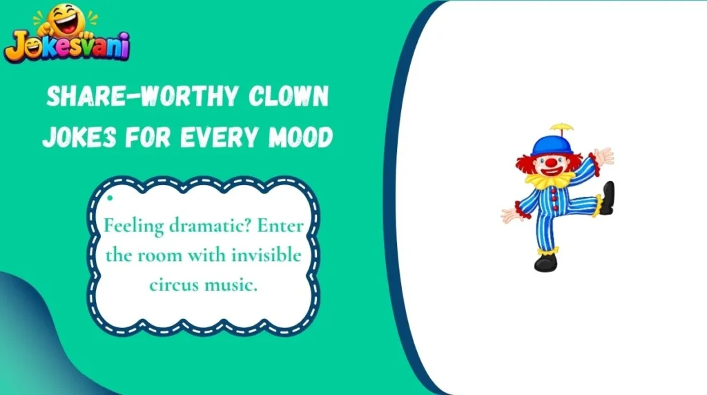 Share-Worthy Clown Jokes for Every Mood