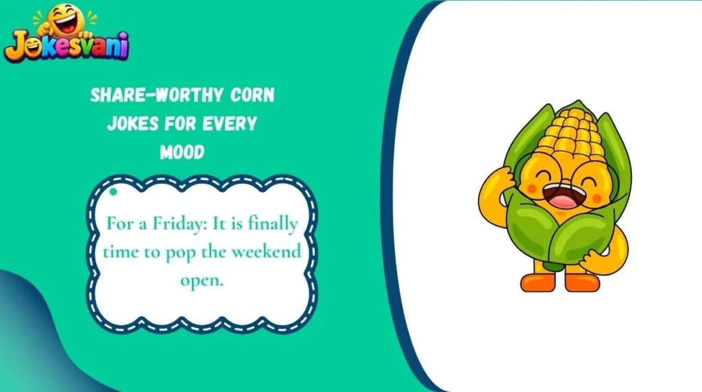 Share-Worthy Corn Jokes for Every Mood