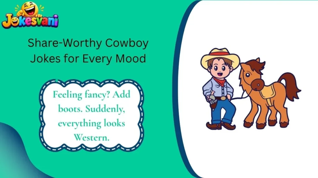 Share-Worthy Cowboy Jokes for Every Mood