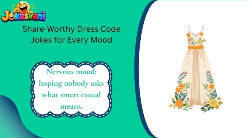 Share-Worthy Dress Code Jokes for Every Mood