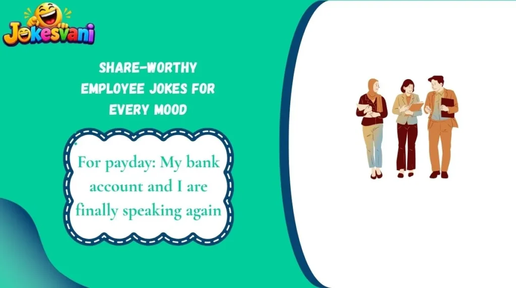 Share-Worthy Employee Jokes for Every Mood