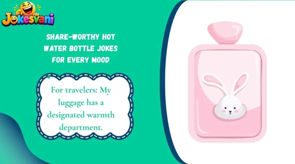 Share-Worthy Hot Water Bottle Jokes for Every Mood