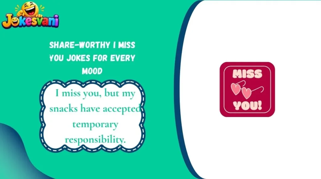 Share-Worthy I Miss You Jokes for Every Mood