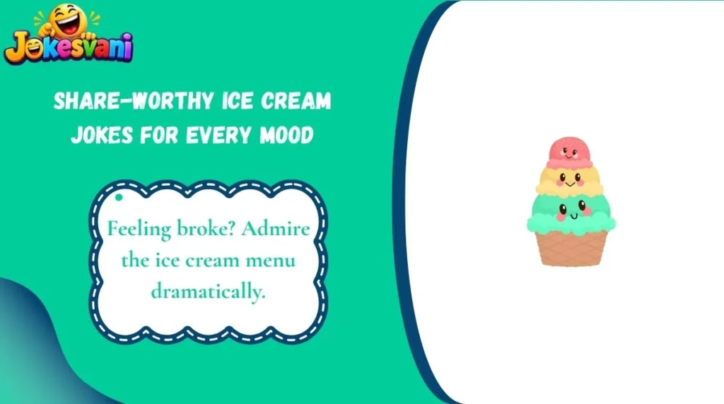 Share-Worthy Ice Cream Jokes for Every Mood