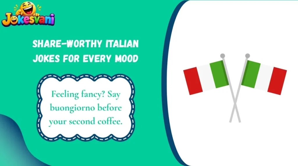 Share-Worthy Italian Jokes for Every Mood
