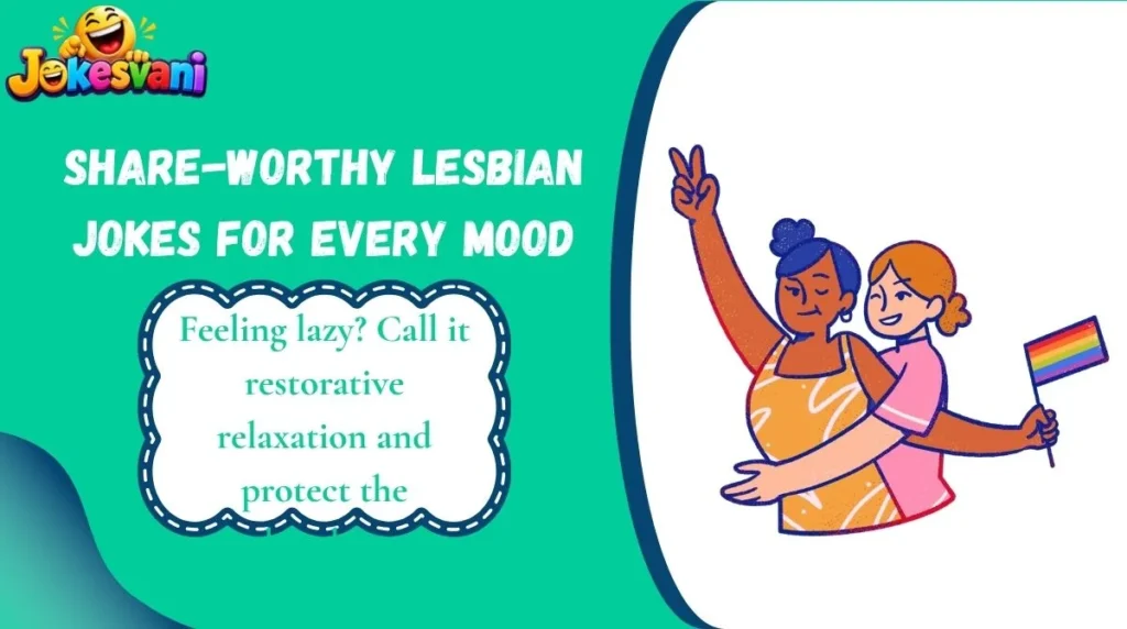 Share-Worthy Lesbian Jokes for Every Mood