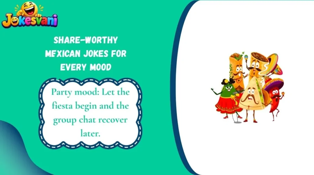 Share-Worthy Mexican Jokes for Every Mood