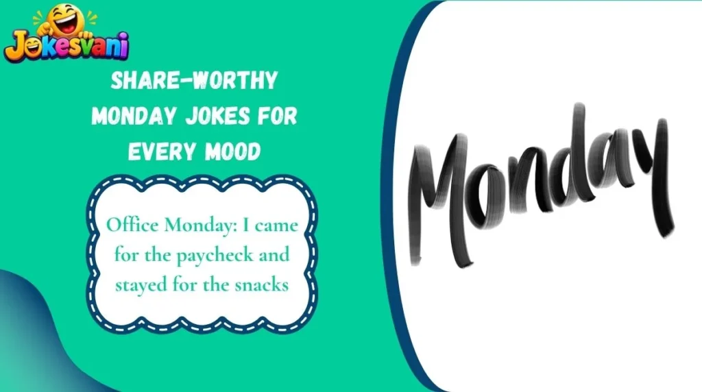 Share-Worthy Monday Jokes for Every Mood
