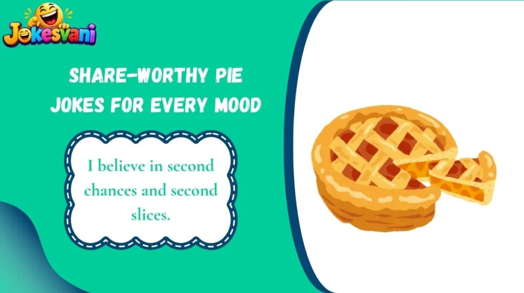 Share-Worthy Pie Jokes for Every Mood