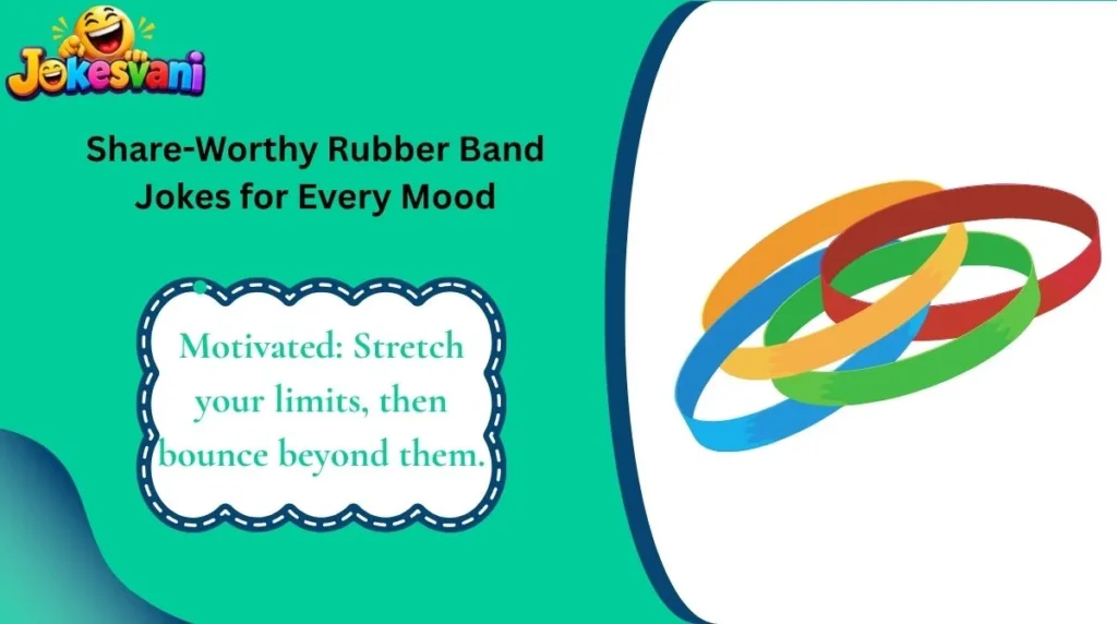Share-Worthy Rubber Band Jokes for Every Mood