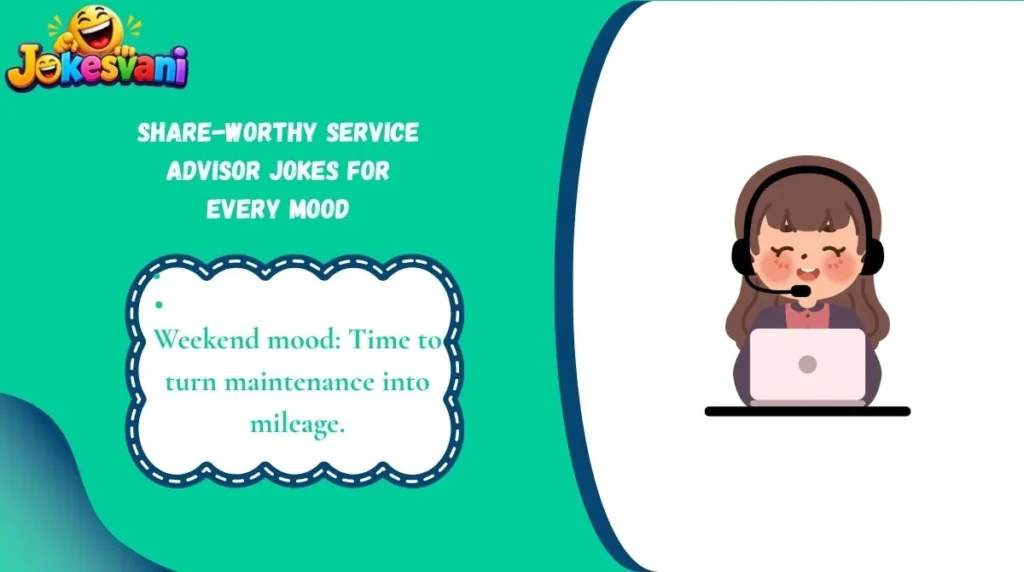 Share-Worthy Service Advisor Jokes for Every Mood