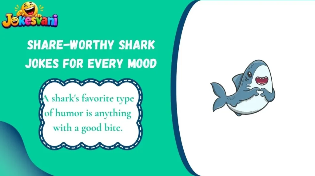 Share-Worthy Shark Jokes for Every Mood