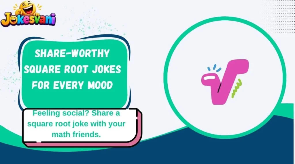 Share-Worthy Square Root Jokes for Every Mood