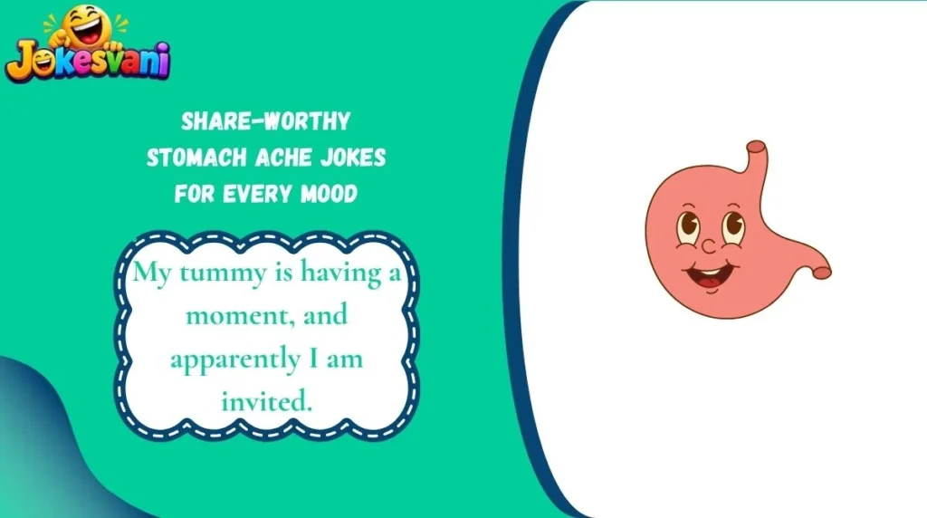 Share-Worthy Stomach Ache Jokes for Every Mood