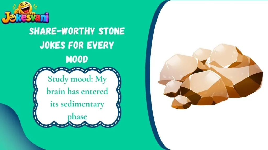 Share-Worthy Stone Jokes for Every Mood