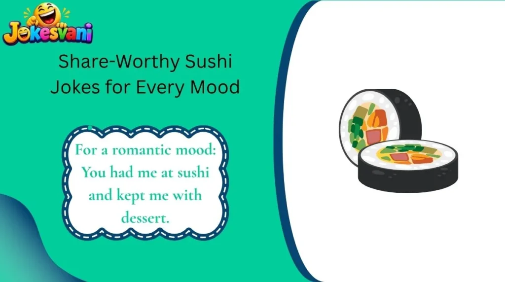 Share-Worthy Sushi Jokes for Every Mood